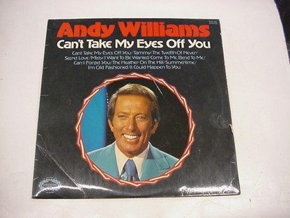 ANDY WILLIAMS - CAN´T TAKE MY EYES OFF YOU